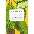 thumbnail image 1 of Pawpaw: In Search of Americaâ€™s Forgotten Fruit, 1 of 3
