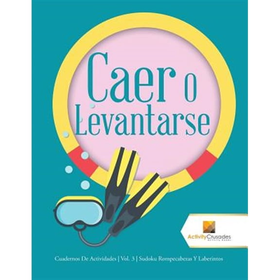 Pre-Owned Caer O Levantarse: Cuadernos De Actividades Vol. 3 Sudoku Rompecabezas Y Laberintos, (Paperback)