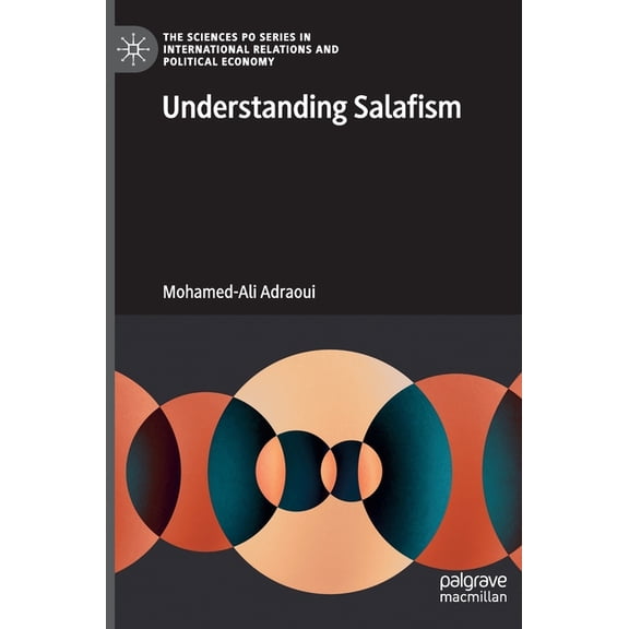The Sciences Po International Relations Understanding Salafism, (Hardcover)