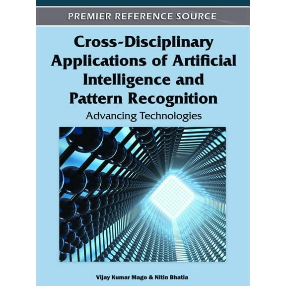 Cross-Disciplinary Applications of Artificial Intelligence and Pattern Recognition: Advancing Technologies (Hardcover)