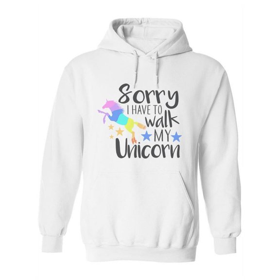 I Have To Walk My Unicorn, Sorry Hoodie Women -Image by Shutterstock, Female x-Large
