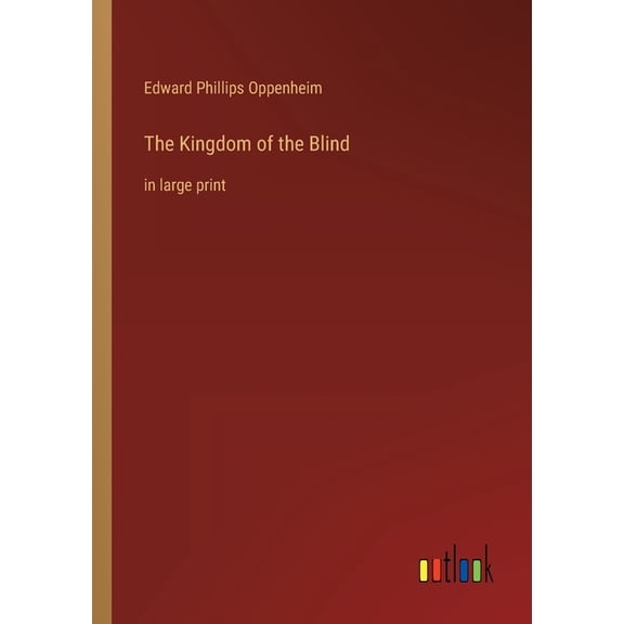 The Kingdom Of The Blind: In Large Print - 9783368401924