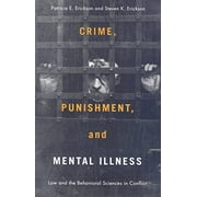 Pre-Owned Crime, Punishment, and Mental Illness: Law and the Behavioral Sciences in Conflict (Paperback) 081354338X 9780813543383