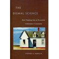 thumbnail image 2 of The Dismal Science: How Thinking Like an Economist Undermines Community, 2 of 2