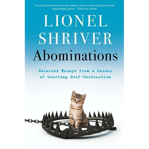 Abominations: Selected Essays from a Career of Courting Self-Destruction, (Paperback)