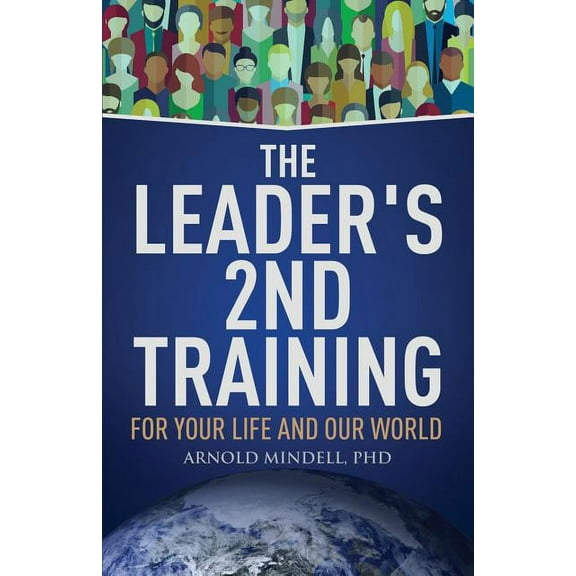 The Leader's 2nd Training: For Your Life and Our World, (Paperback)