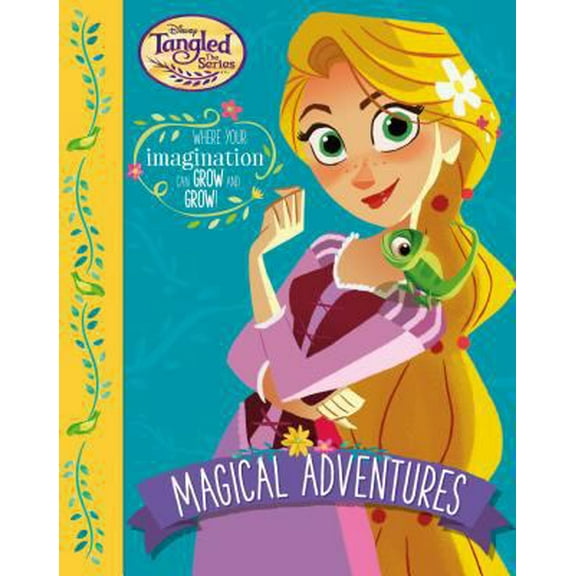 Pre-Owned Magical Adventures: Where Your Imagination Can Grow and Grow! (Disney Tangled the Series) (Paperback) 1474882714 9781474882712
