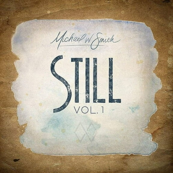 Michael Smith w - Still Vol. 1 - Music & Performance - CD