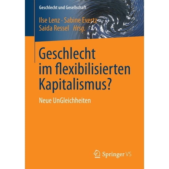 Geschlecht Und Gesellschaft Geschlecht Im Flexibilisierten Kapitalismus?: Neue Ungleichheiten, Book 58, (Paperback)