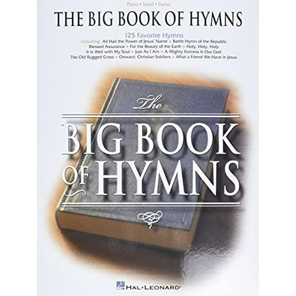 Pre-Owned The Big Book of Hymns Piano/Vocal/Guitar Sheet Music and Songbook 125 Christian Hymns for Worship, Church, and Home Sacred Music Collection for Pianis (Paperback) 0634006991 9780634006999