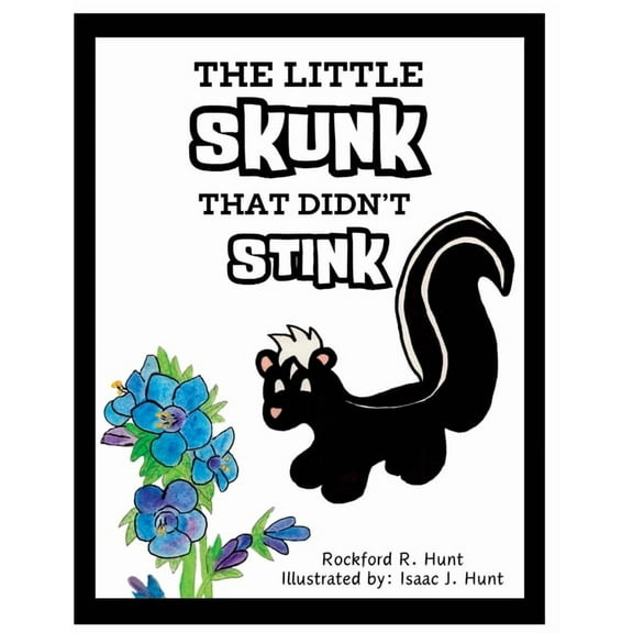 The Little Skunk That Didn't Stink, (Paperback)