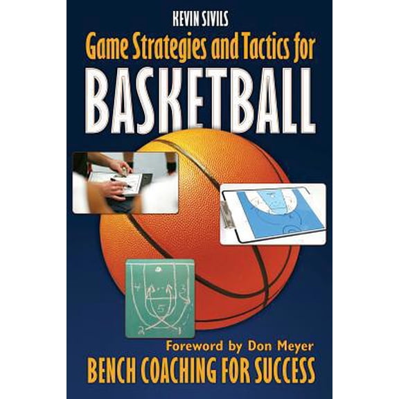 Pre-Owned Game Strategies and Tactics For Basketball: Bench Coaching for Success (Paperback) 1463712995 9781463712990