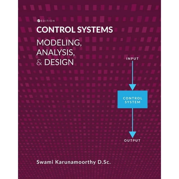Control Systems: Modeling, Analysis, and Design, (Paperback)