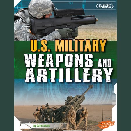 U.S. Military Weapons and Artillery - Audiobook