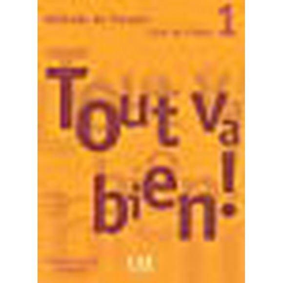Tout Va Bien! Level 1 Textbook with Portfolio