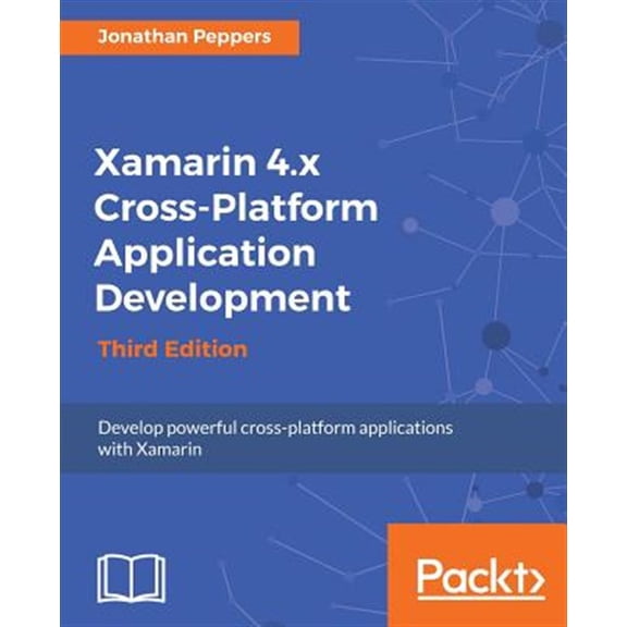 Pre-Owned Xamarin 4.x Cross-Platform Application Development, (Paperback)