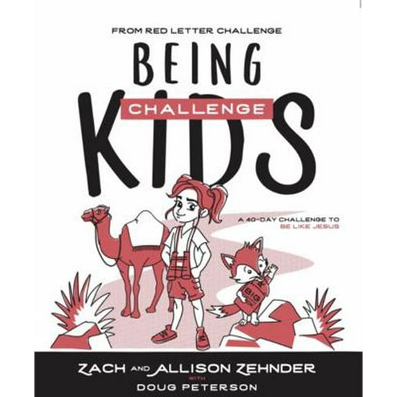 Pre-Owned Being Challenge Kids: A 40-Day Challenge to Be Like Jesus by Zach Zehnder (Paperback)