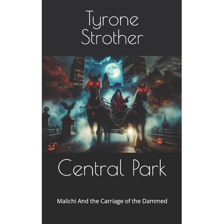 Haunted NYC Central Park: Malichi And the Carriage of the Dammed Book 10 (Paperback)