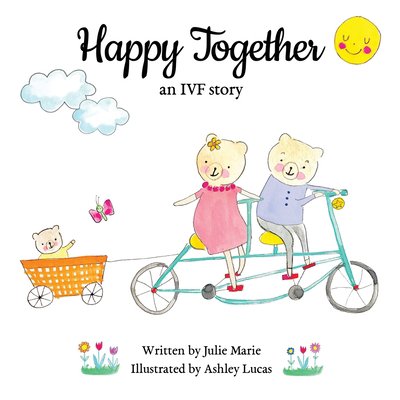 Pre-Owned Happy Together, an IVF story (Paperback) 1733357203 9781733357203