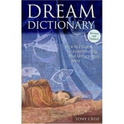 Dream Dictionary: An A to Z Guide to Understanding Your Unconscious Mind [Hardcover - Used]