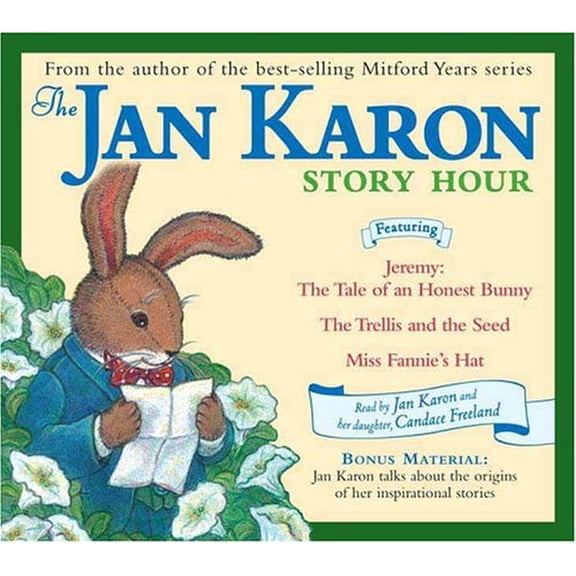 Pre-Owned The Jan Karon Story Hour: Featuring Jeremy : The Tale of an Honest Bunny The trellis and the Seed Miss Fannie's Hat Paperback