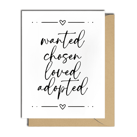 Adoption Card - "Wanted, Chosen, Loved, Adopted" Message - Blank Inside for Personal Touch - Perfect for Celebrating Adoption Stories