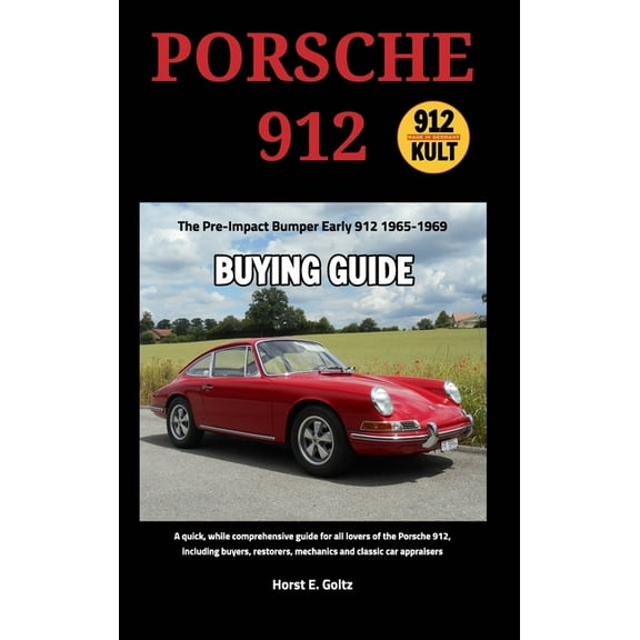 Porsche 912 Buying Guide: Early 912 1965-1969, (Hardcover)