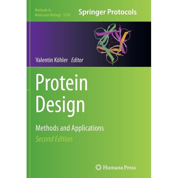Methods in Molecular Biology Protein Design: Methods and Applications, Book 1216, (Paperback)