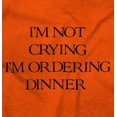 thumbnail image 2 of Not Crying Ordering Dinner Cute Baby Toddler Boy Girl T Shirt Infant Toddler Brisco Brands 3T, 2 of 6
