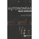 thumbnail image 1 of AUTONOMIAS BAJO ACECHO SIGLO XXI EDITORES LEONARDO LOMELI VANEGAS, 1 of 1