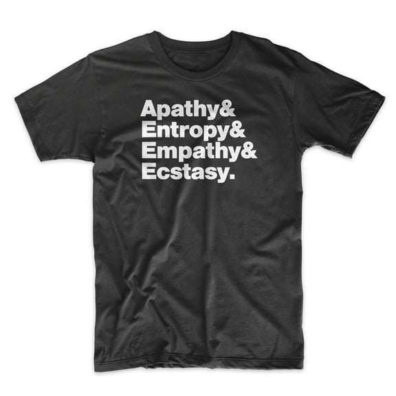 Mighty Circus Apathy Entropy Empathy Ecstasy Rent T-Shirt - Black, Tripple Extra Large