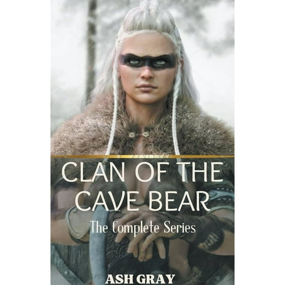 Clan of the Cave Bear: The Complete Series, (Paperback)