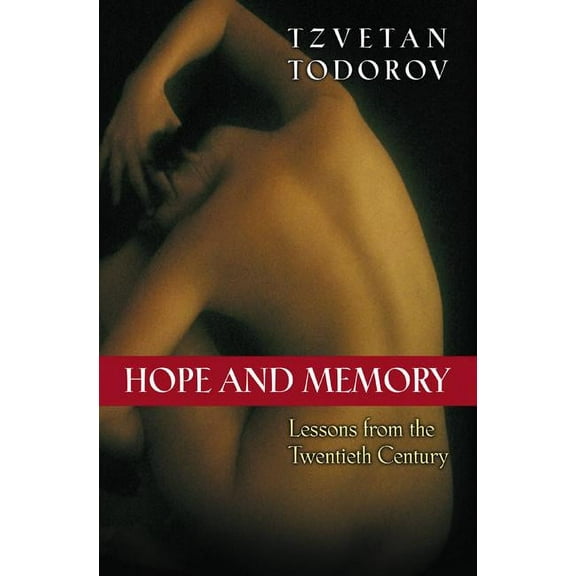 Hope and Memory: Lessons from the Twentieth Century, (Paperback)