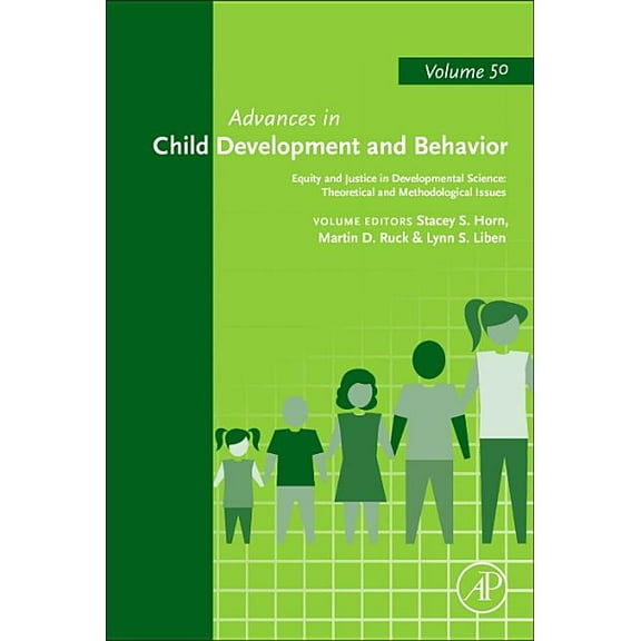 Advances in Child Development and Behavi Equity and Justice in Developmental Science: Theoretical and Methodological Issues: Volume 50, Book 50, (Hardcover)