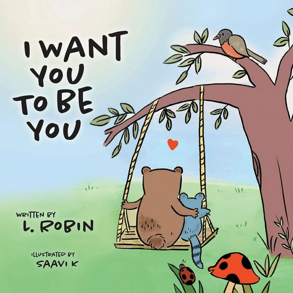 I Want You To Be You, (Paperback)