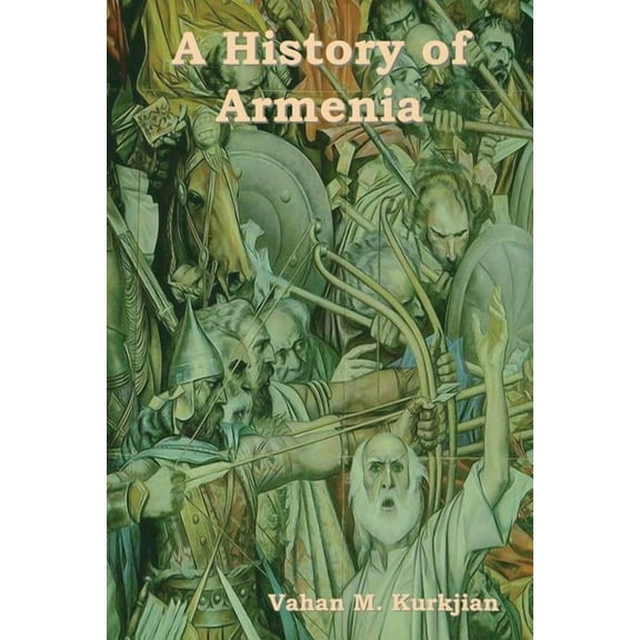 A History of Armenia, (Paperback)