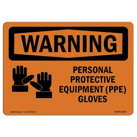 

OSHA WARNING Sign - Personal Protective Equipment Gloves | Made in the USA