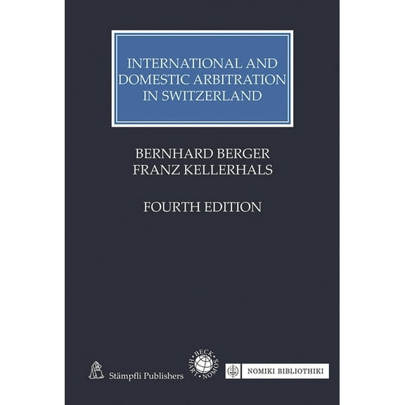 International and Domestic Arbitration in Switzerland, (Hardcover)