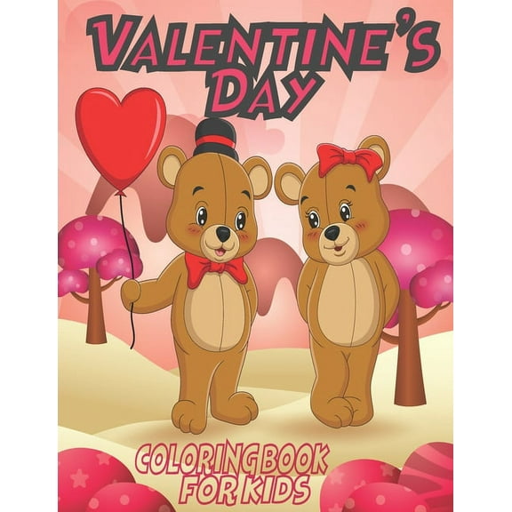 Valentine's Day Coloring Book For Kids: Valentine's Day Coloring Book for Toddlers - Cute Coloring Book for Little Girls and Boys - Valentines Coloring Book for Kids (Paperback)