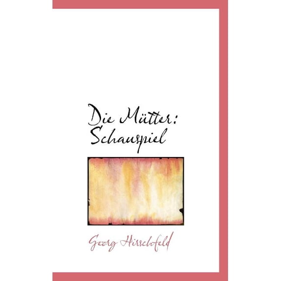 Die M Tter : Schauspiel (Paperback)