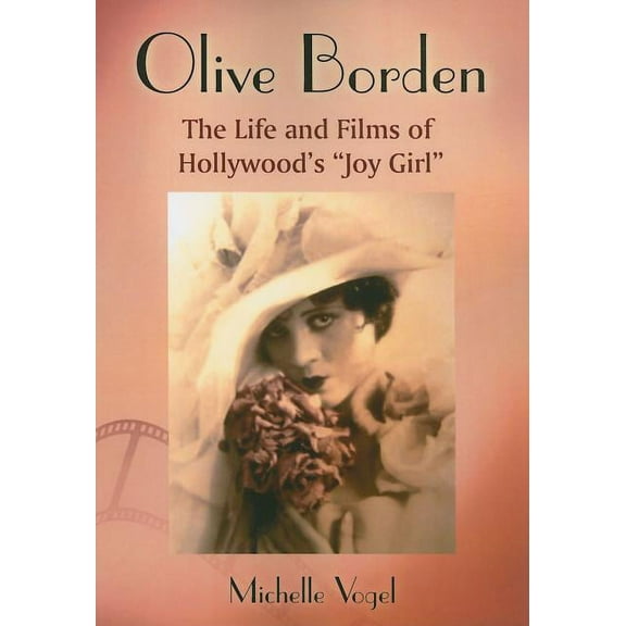 Olive Borden: The Life and Films of Hollywood's Joy Girl (Paperback)