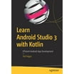 Learn Android Studio 3 with Kotlin: Efficient Android App Development ...