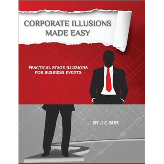 Pre-Owned Corporate Illusions Made Easy: Practical Stage Illusions for Business Events (Paperback)