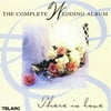 Complete Wedding Album: There Is Love / Various