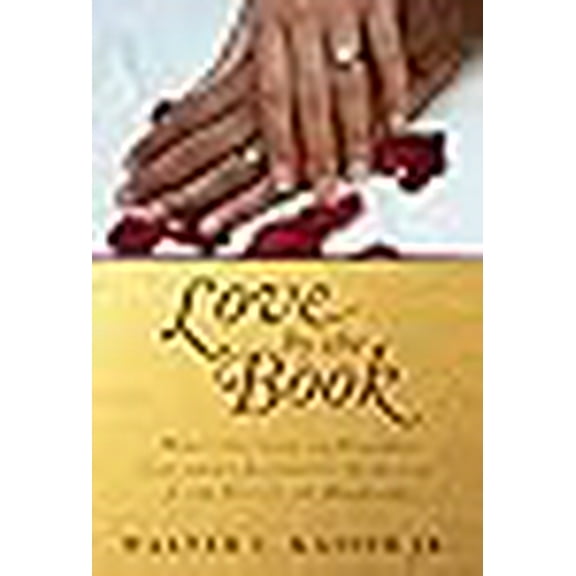 Love by the Book: What the Song of Solomon Says about Sexuality, Romance, and the Beauty of Marriage (Paperback)