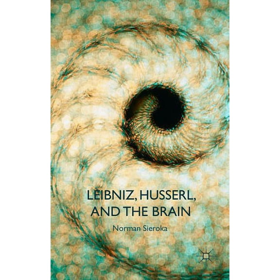 Leibniz, Husserl and the Brain, (Hardcover)