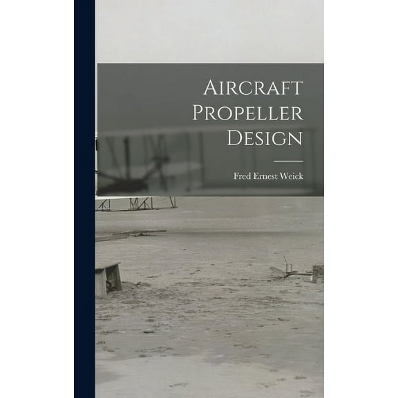 Aircraft Propeller Design, (Hardcover)