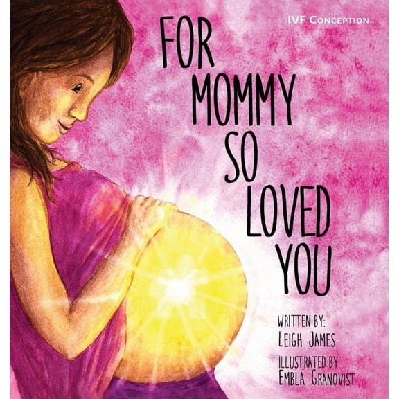For Mommy So Loved You: Ivf, (Hardcover)