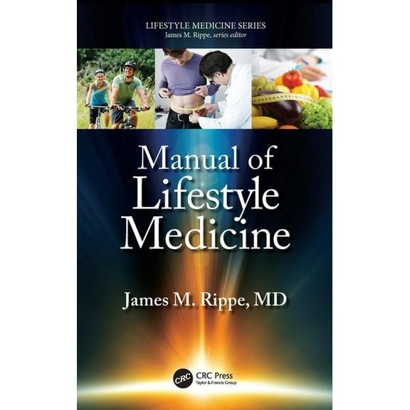 Lifestyle Medicine Manual of Lifestyle Medicine, (Hardcover)