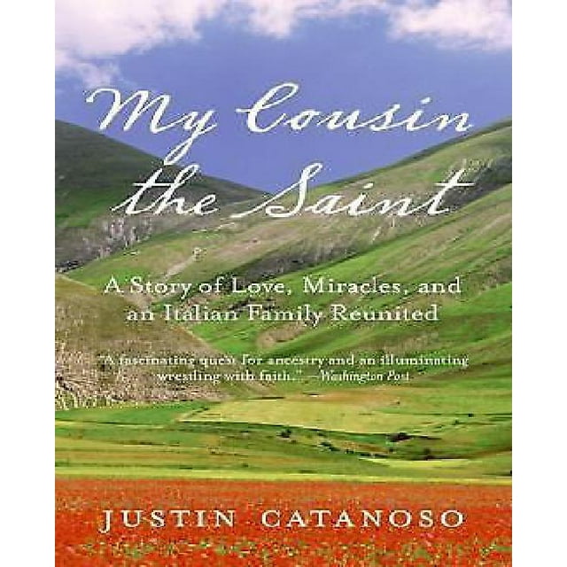 Mon Cousin le Saint: une Histoire d'Amour, Miracles et une Famille Italienne Réunie